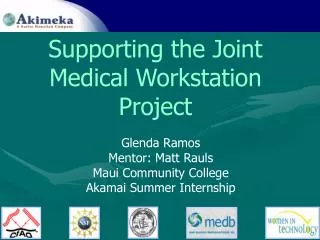 Supporting the Joint Medical Workstation Project