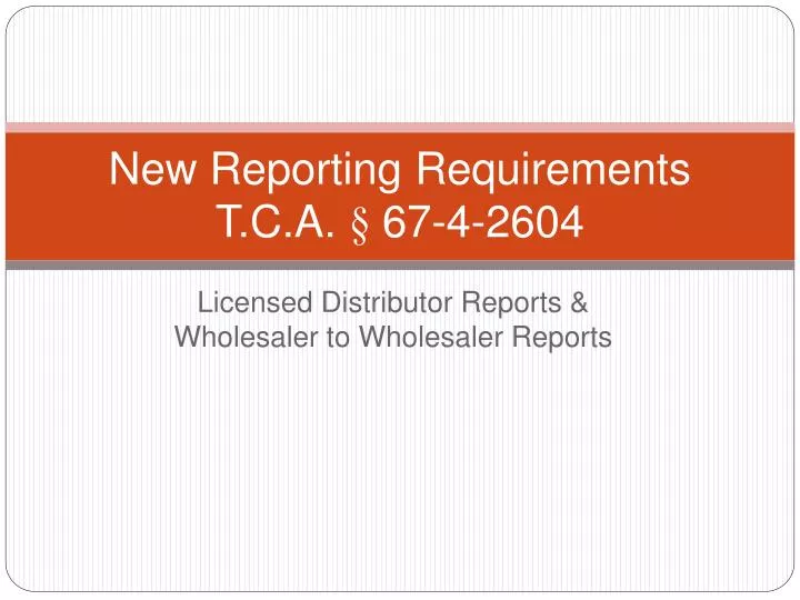 new reporting requirements t c a 67 4 2604