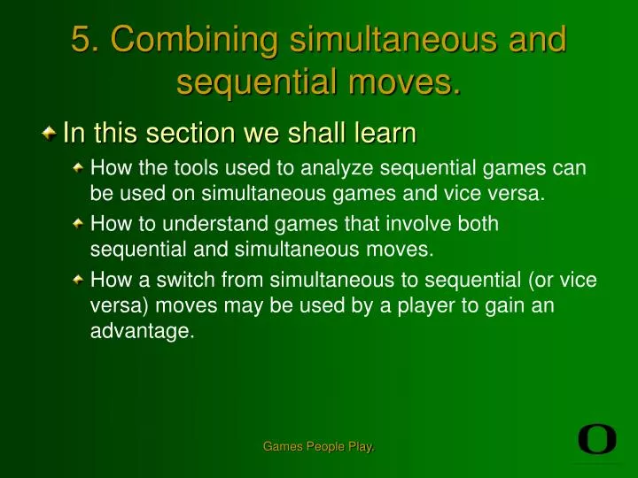 5 combining simultaneous and sequential moves