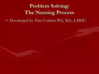 Problem Solving: The Nursing Process