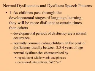 Normal Dysfluencies and Dysfluent Speech Patterns