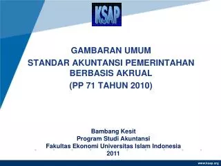 GAMBARAN UMUM STANDAR AKUNTANSI PEMERINTAHAN BERBASIS AKRUAL (PP 71 TAHUN 2010)