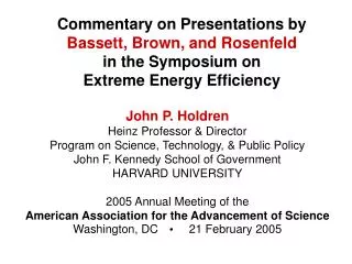 Commentary on Presentations by Bassett, Brown, and Rosenfeld in the Symposium on Extreme Energy Efficiency