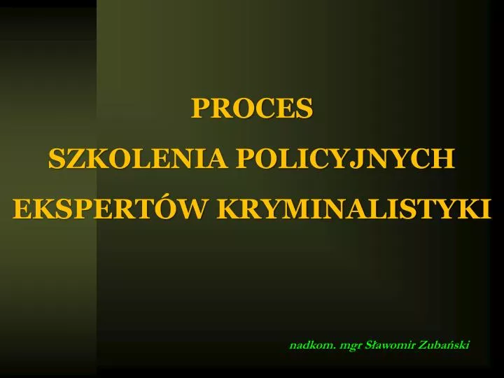 proces szkolenia policyjnych ekspert w kryminalistyki