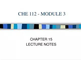 CHE 112 - MODULE 3