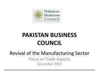 Revival of the Manufacturing Sector Focus on Trade Aspects December 2010