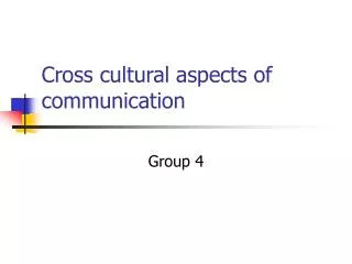 Cross cultural aspects of communication