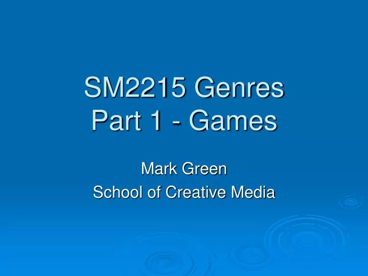 sm2215 genres part 1 games