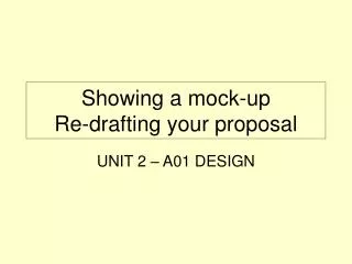 Showing a mock-up Re-drafting your proposal