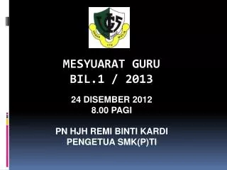 MESYUARAT GURU BIL.1 / 2013