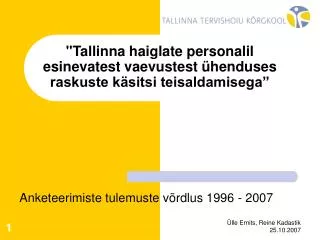 &quot;Tallinna haiglate personalil esinevatest vaevustest ühenduses raskuste käsitsi teisaldamisega”