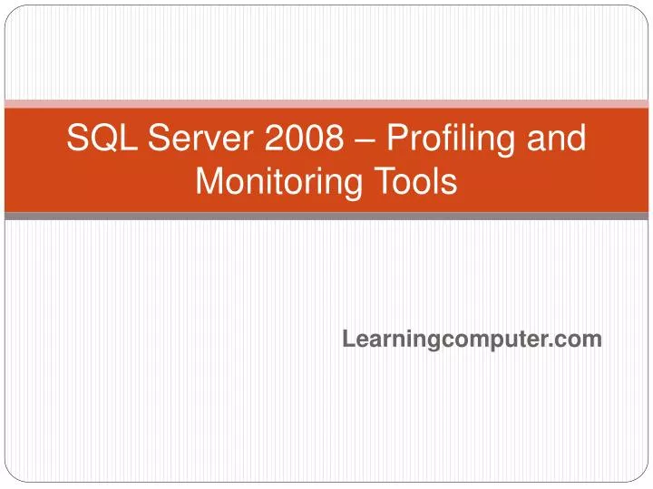 sql server 2008 profiling and monitoring tools