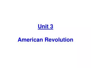 Unit 3 American Revolution