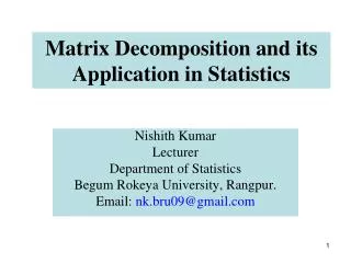 Matrix Decomposition and its Application in Statistics