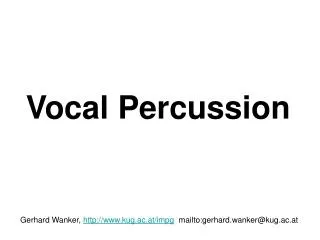 Vocal Percussion