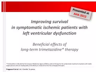 Improving survival in symptomatic ischemic patients with left ventricular dysfunction Beneficial effects of long-term t