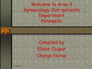 Welcome to Area 3 Gynaecology Out~patients Department Ninewells