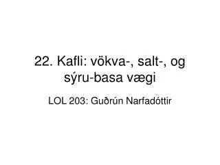 22 kafli v kva salt og s ru basa v gi