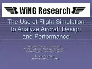 The Use of Flight Simulation to Analyze Aircraft Design and Performance