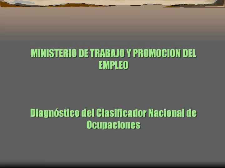 ministerio de trabajo y promocion del empleo diagn stico del clasificador nacional de ocupaciones