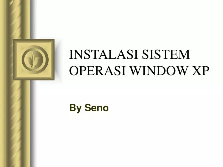 instalasi sistem operasi window xp