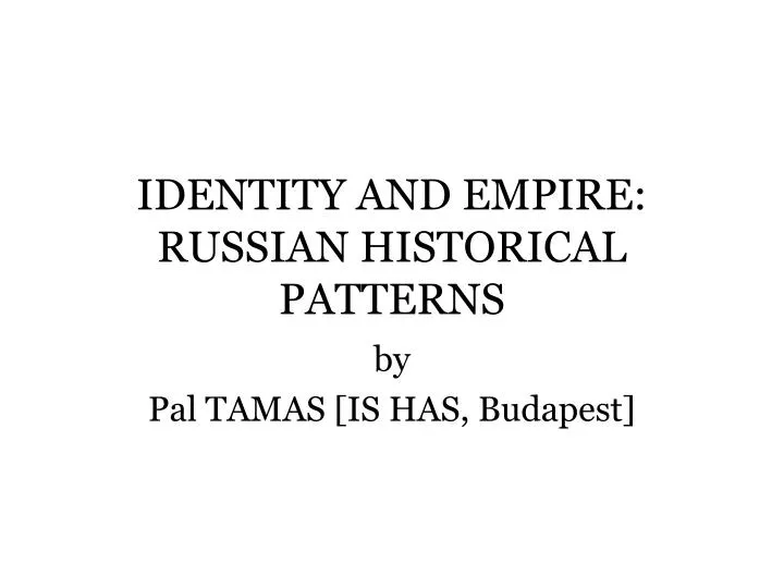 identity and empire russian historical patterns