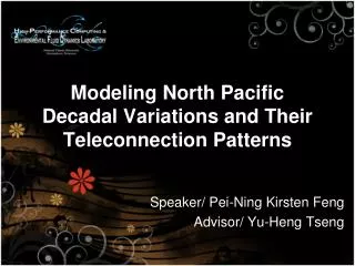 Modeling North Pacific Decadal Variations and Their Teleconnection Patterns