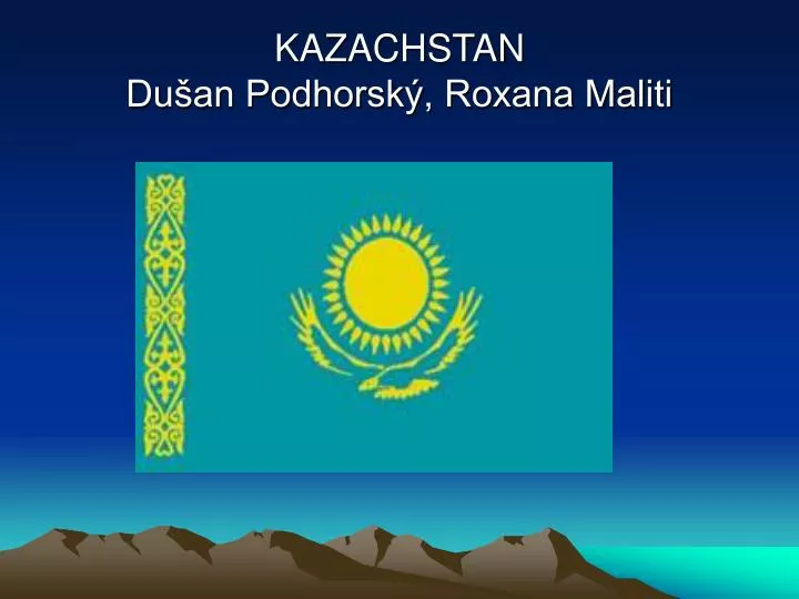 kazachstan du an podhorsk roxana maliti