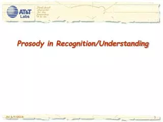 Prosody in Recognition/Understanding