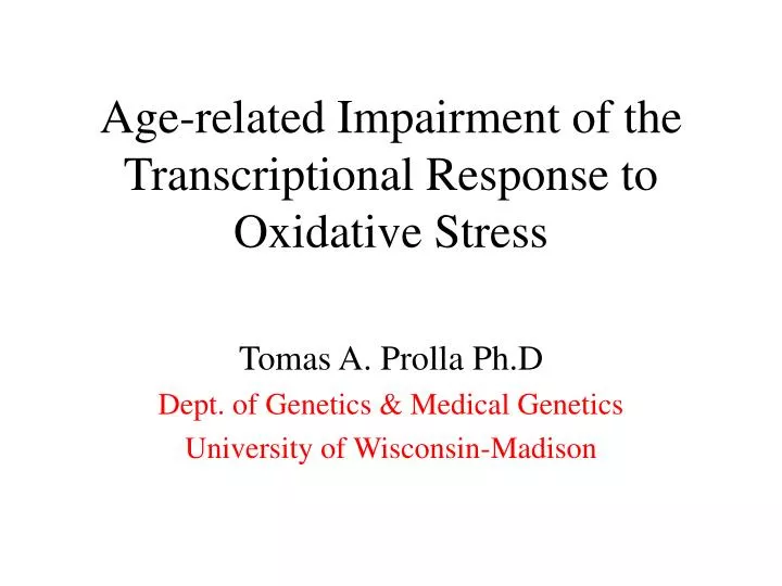 age related impairment of the transcriptional response to oxidative stress