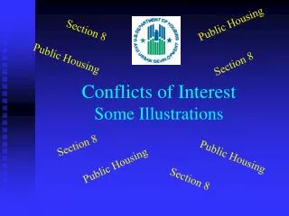 Conflicts of Interest Some Illustrations