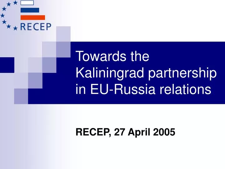 towards the kaliningrad partnership in eu russia relations