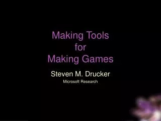 Making Tools for Making Games