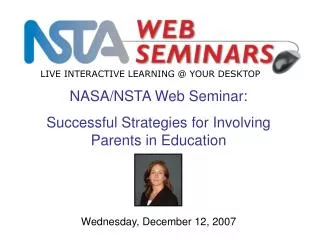 NASA/NSTA Web Seminar: Successful Strategies for Involving Parents in Education