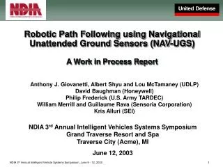 Robotic Path Following using Navigational Unattended Ground Sensors (NAV-UGS) A Work in Process Report