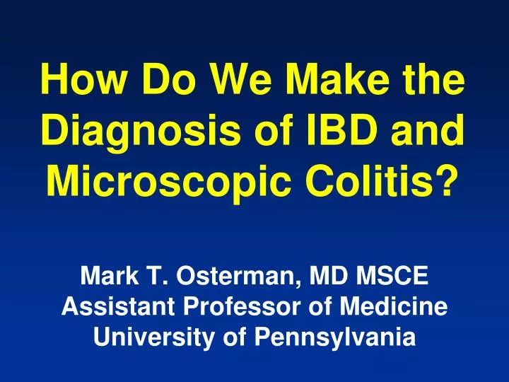 how do we make the diagnosis of ibd and microscopic colitis