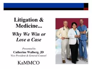 Litigation &amp; Medicine... Why We Win or Lose a Case