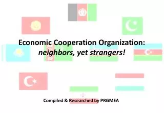 Economic Cooperation Organization: neighbors, yet strangers!