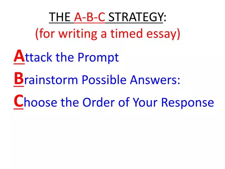 a ttack the prompt b rainstorm possible answers c hoose the order of your response