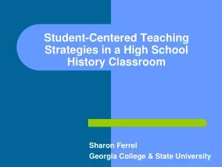 Student-Centered Teaching Strategies in a High School History Classroom