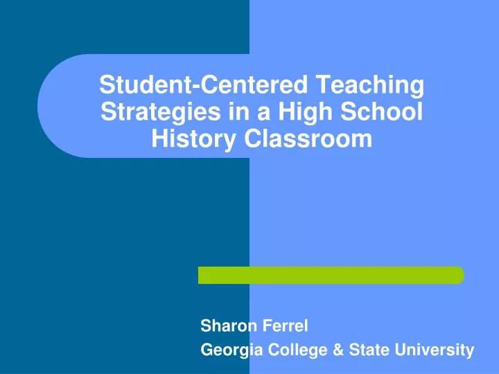 student centered teaching strategies in a high school history classroom