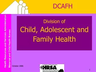Division of Child, Adolescent and Family Health