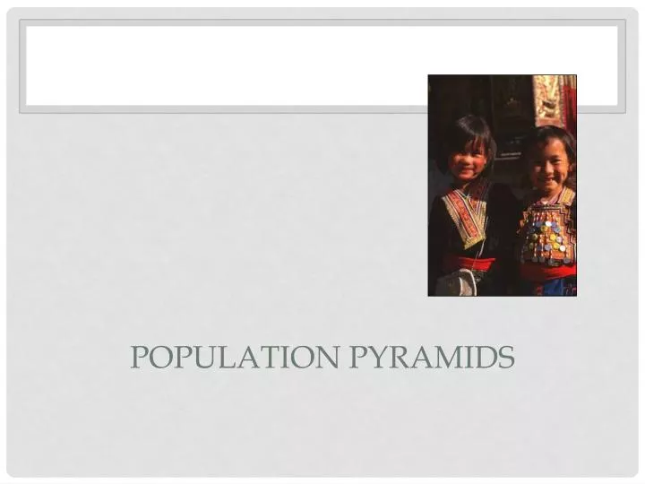 population pyramids