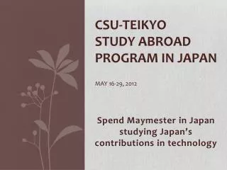 CSU- Teikyo Study Abroad Program in Japan May 16-29, 2012