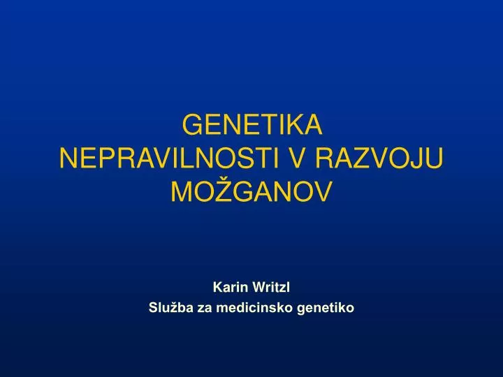 genetika nepravilnosti v razvoju mo ganov