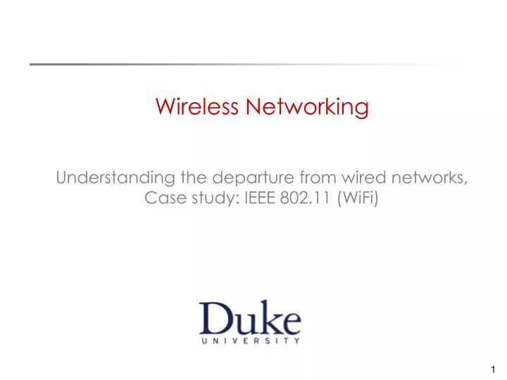 wireless networking understanding the departure from wired networks case study ieee 802 11 wifi