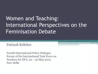 Women and Teaching: International Perspectives on the Feminisation Debate