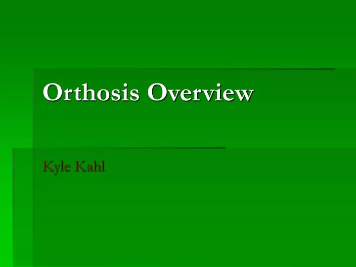 orthosis overview