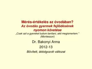 Dr. Bakonyi Anna 2012-13 Bővített, átdolgozott változat