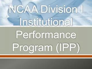 NCAA Division I Institutional Performance Program (IPP)